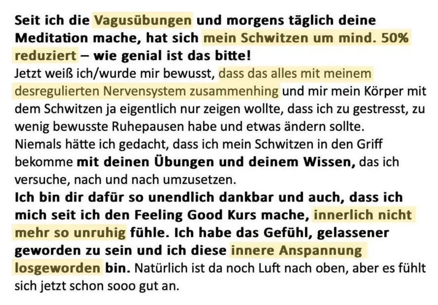 Nachricht einer Teilnehmerin: Innerlich nicht mehr so unruhig, gelassener geworden.