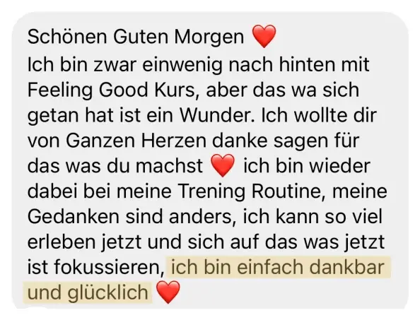Nachricht einer Teilnehmerin: Ich bin einfach dankbar und glücklich.